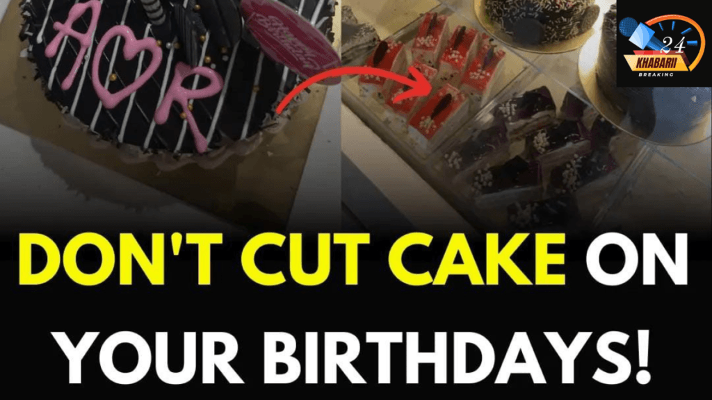 Don't cut cake on your birthday? Why You Should Think Twice Before Cutting a Cake on Your Birthday